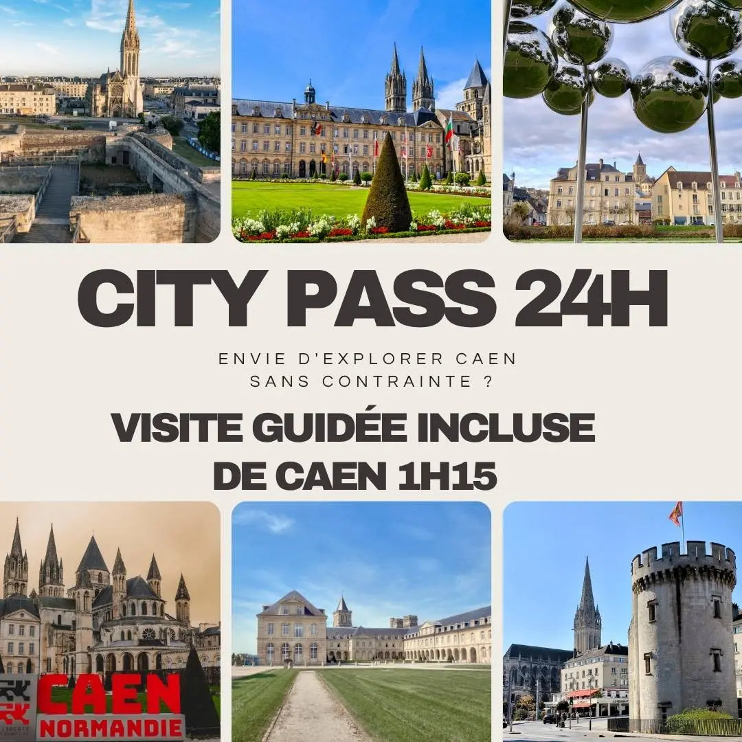 Le City Pass Caen : Les incontournables de la ville Caen Visite